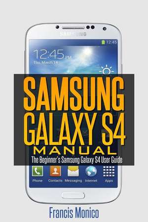 Samsung Galaxy S4 Manual de Francis Monico