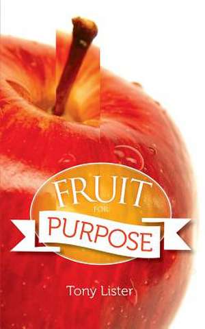 Fruit for Purpose de Tony Lister