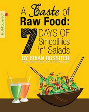 A Taste of Raw Food de Brian Rossiter