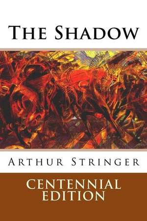 The Shadow de Arthur Stringer