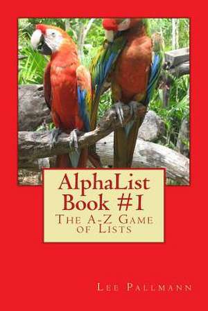 Alphalist Book #1 de Lee Pallmann