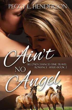 Ain't No Angel de Peggy L. Henderson