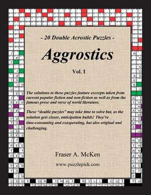 Aggrostics Vol. I de Fraser a. McKen