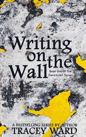 Writing on the Wall de Tracey Ward