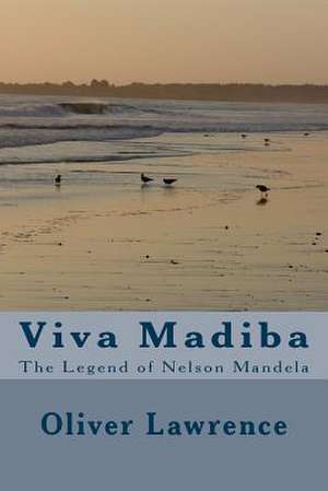 Viva Madiba de Oliver Lawrence