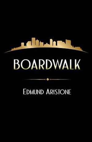 Boardwalk de Edmund Aristone