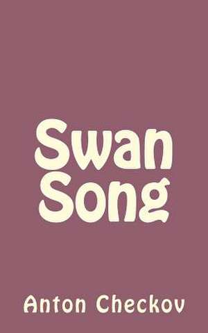 Swan Song de Anton Checkov