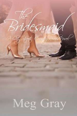 The Bridesmaid de Meg Gray