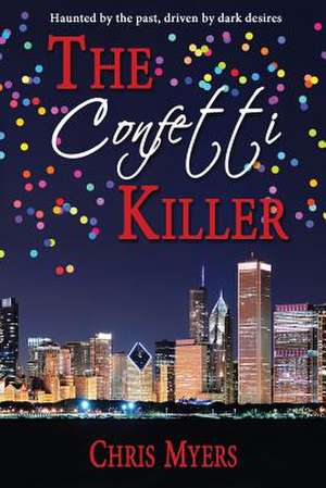 The Confetti Killer de Chris Myers