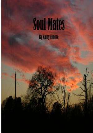 Soul Mates de Mrs Kathy a. Elmore