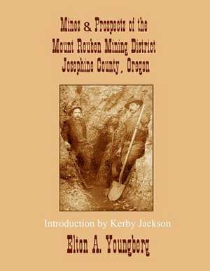 Mines and Prospects of the Mount Reuben Mining District de Elton a. Youngberg