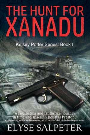 The Hunt for Xanadu de Elyse Salpeter