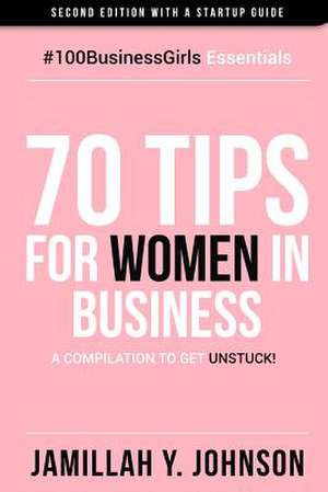 70 Tips for Women in Business de Jamillah y. Johnson