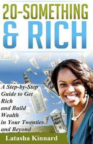 20-Something & Rich de Latasha Kinnard