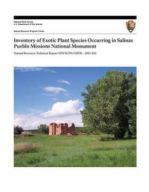 Inventory of Exotic Plant Species Occurring in Salinas Pueblo Missions National Monument de Julie E. Korb