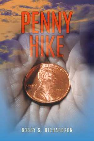 Penny Hike de Bobby S. Richardson