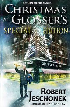 Christmas at Glosser's Special Edition de Robert Jeschonek