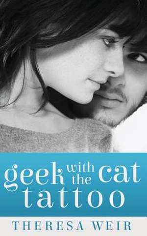 Geek with the Cat Tattoo de Theresa Weir