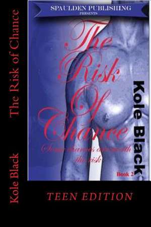 The Risk of Chance de Kole Black