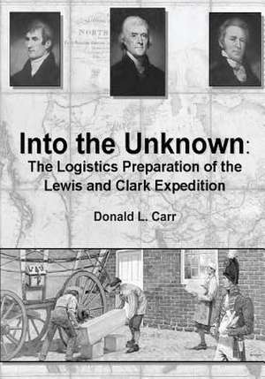 Into the Unknown de Maj Usa Donald L. Carr