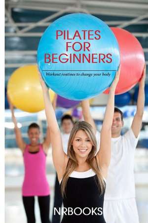 Pilates for Beginners de Nrbooks