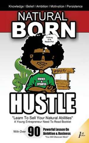 Natural Born Hustle de Hms Hillery Marcellus Scott