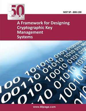 A Framework for Designing Cryptographic Key Management Systems de Nist