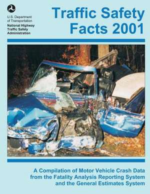 Traffic Safety Facts 2001 de U. S. Department of Transportation