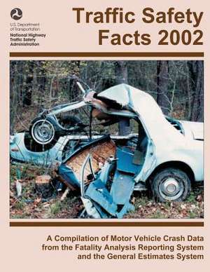 Traffic Safety Facts 2002 de U. S. Department of Transportation