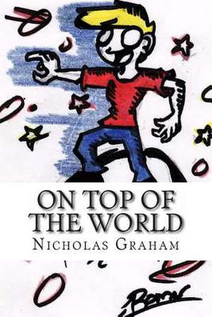 On Top of the World de Nicholas Graham