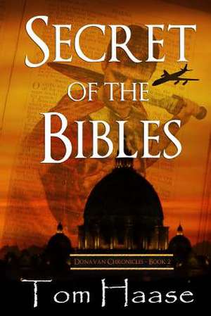 Secret of the Bibles de Tom Haase