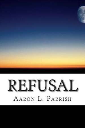 Refusal de Aaron L. Parrish