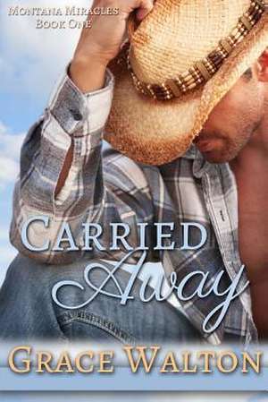 Carried Away de Grace Walton