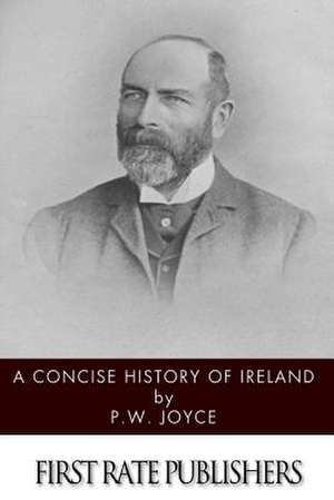 A Concise History of Ireland de P. W. Joyce