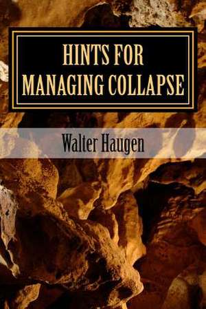 Hints for Managing Collapse de Walter Haugen