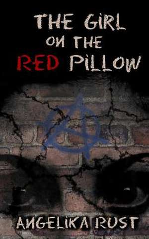 The Girl on the Red Pillow de Angelika Rust