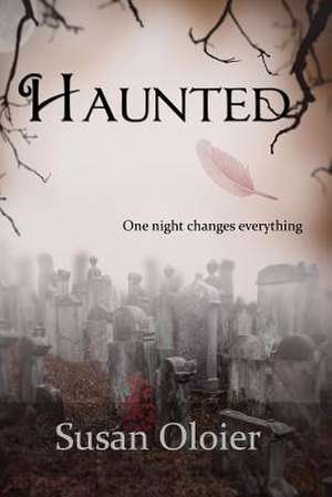 Haunted de Susan Oloier