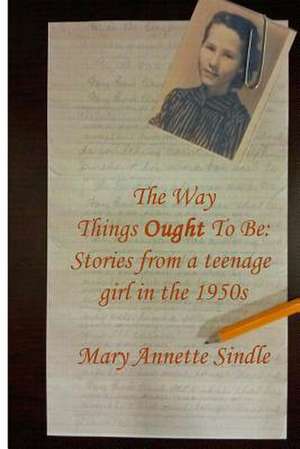 The Way Things Ought to Be de Mary Annette Sindle