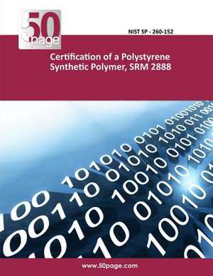 Certification of a Polystyrene Synthetic Polymer, Srm 2888 de Nist