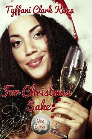 For Christmas' Sake de Tyffani Clark Kemp