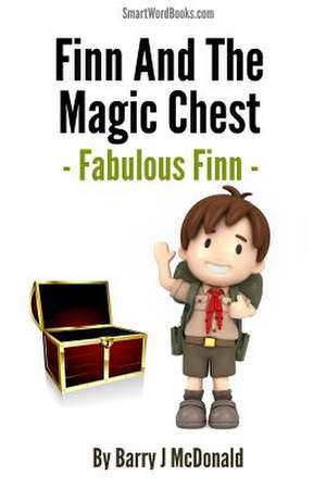 Finn and the Magic Chest - Fabulous Finn de Barry J. McDonald