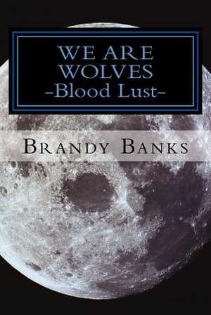 We Are Wolves de Brandy Banks