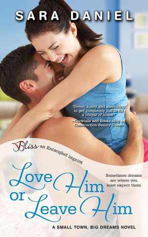 Love Him or Leave Him de Sara Daniel