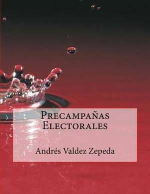 Precampanas Electorales de Andres Valdez Zepeda