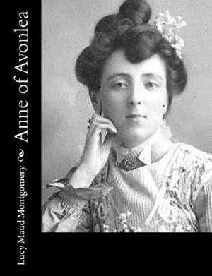 Anne of Avonlea de Lucy Maud Montgomery