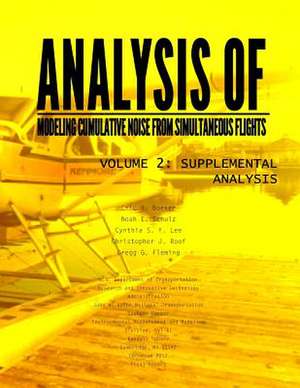 Analysis of Modeling Cumulative Noise Simulating Flights Volume 2 de U. S. Department of Transportation