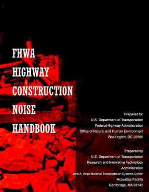 Fhwa Highway Construction Noise Handbook de U. S. Department of Transportation