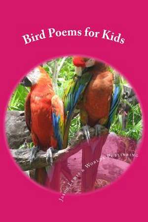 Bird Poems for Kids de Jason Lewis