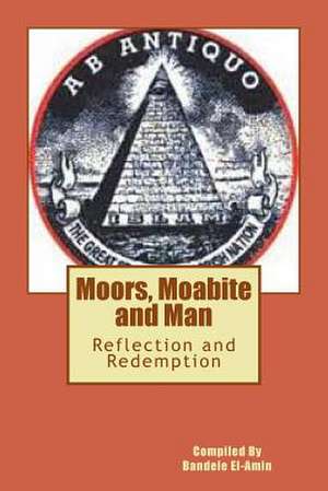 Moor's, Moabite and Man de Bandele a. El-Amin