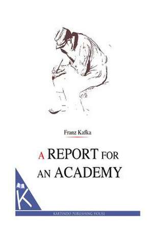 A Report for an Academy de Franz Kafka